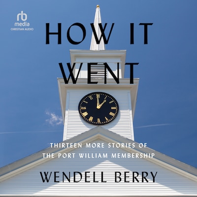 How It Went – omslag til lydbogen af Wendell Berry