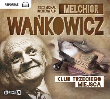Klub trzeciego miejsca – okładka audiobooka, autor Melchior Wańkowicz