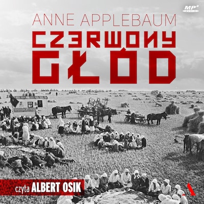 Czerwony głód – okładka audiobooka, autor Applebaum Anne
