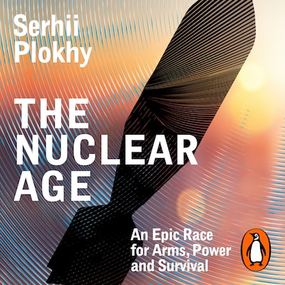 The Nuclear Age – omslag til lydbogen af Serhii Plokhy