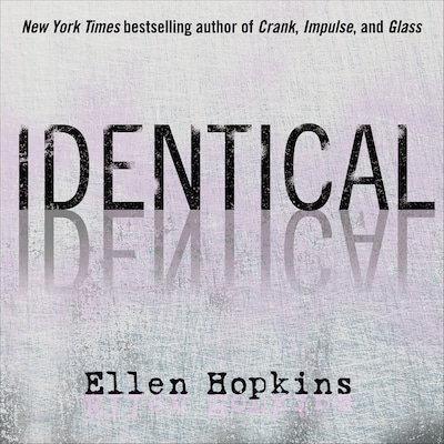 Identical – omslag til lydbogen af Ellen Hopkins