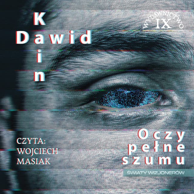 Oczy pełne szumu – okładka audiobooka, autor Dawid Kain