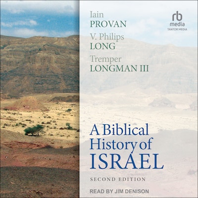 A Biblical History of Israel, Second Edition – omslag til lydbogen af Iain Provan, V. Philips Long, Tremper Longman III