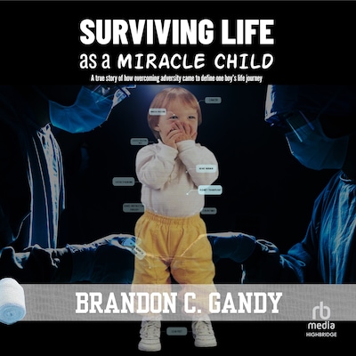 Surviving Life as a Miracle Child – omslag til lydbogen af Brandon C. Gandy