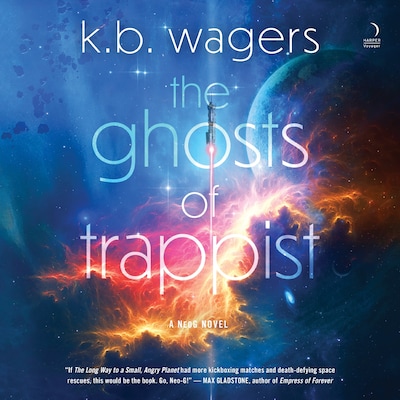 The Ghosts of Trappist – okładka audiobooka, autor K. B. Wagers
