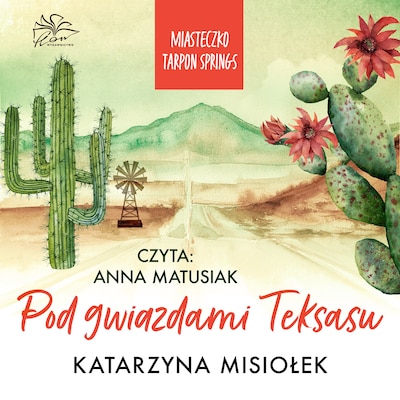 Miasteczko Tarpon Springs. Tom 2. Pod gwiazdami Teksasu