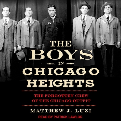 The Boys in Chicago Heights – omslag til lydbogen af Matthew J. Luzi