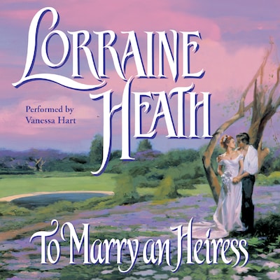 To Marry an Heiress – omslag til lydbogen af Lorraine Heath