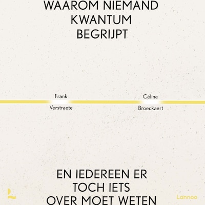 Waarom niemand kwantum begrijpt – omslag van het luisterboek van Céline Broeckaert, Frank Verstraete