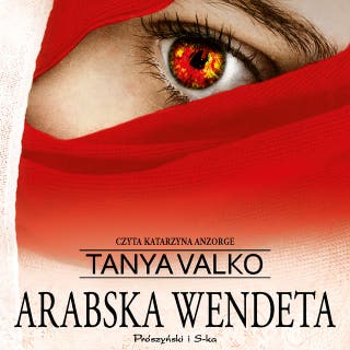 Arabska wendeta – okładka audiobooka, autor Tanya Valko