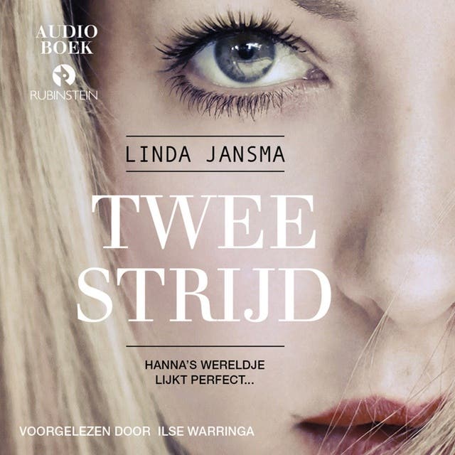 Tweestrijd: Hanna's wereldje lijkt perfect...
