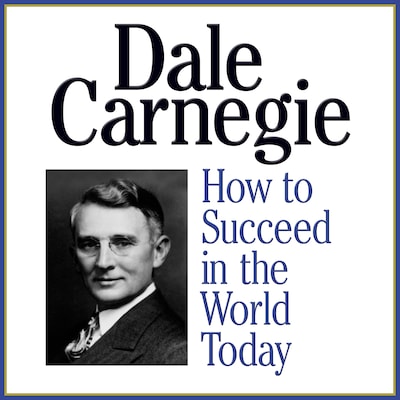 How to Succeed in the World Today – omslag til lydbogen af Dale Carnegie & Associates