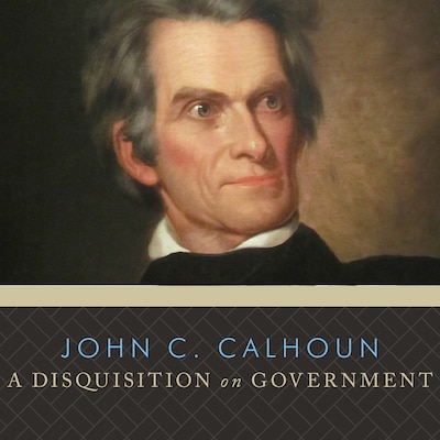 A Disquisition on Government – omslag til lydbogen af John C. Calhoun