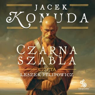 Czarna szabla – okładka audiobooka, autor Jacek Komuda