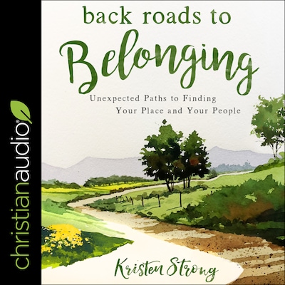 Back Roads to Belonging – omslag til lydbogen af Kristen Strong