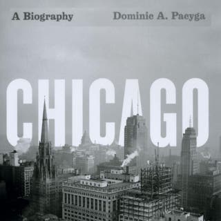 Chicago: A Biography