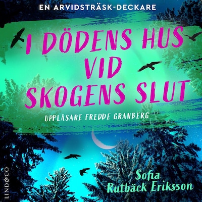 I dödens hus vid skogens slut – omslag till ljudboken av Sofia Rutbäck Eriksson