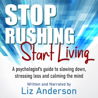 Stop Rushing Start Living – omslag til lydbogen af Liz Anderson