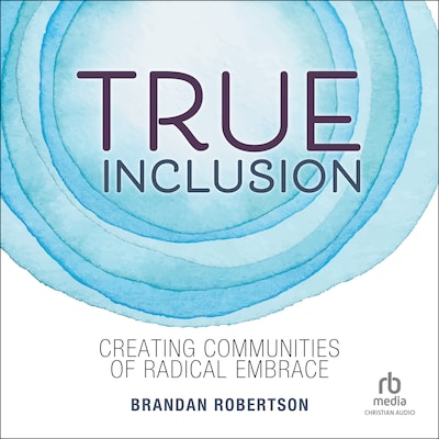 True Inclusion – omslag til lydbogen af Brandan Robertson