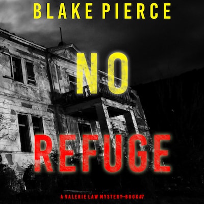 No Refuge (A Valerie Law FBI Suspense Thriller—Book 7)