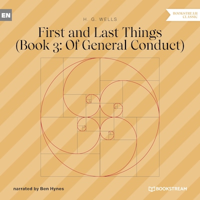 First and Last Things - Book 3: Of General Conduct