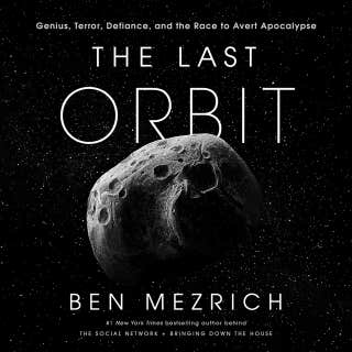 The Last Orbit: Genius, Defiance, and the Race to Avert Apocalypse