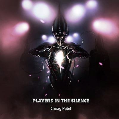 Players In The Silence – omslag til lydbogen af Chirag Patel