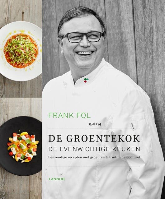 De groentekok: De evenwichtige keuken - eenvoudige recepten met groenten & fruit in de hoofdrol – omslag van het luisterboek van Frank Fol