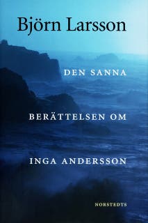 Den sanna berättelsen om Inga Andersson – omslag till ljudboken av Björn Larsson