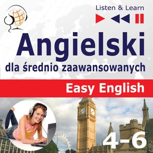 Angielski dla średnio zaawansowanych. Easy English: Części 4-6 – okładka audiobooka, autor Dorota Guzik