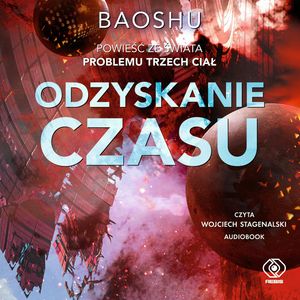 Odzyskanie czasu – okładka audiobooka, autor Bao Shu