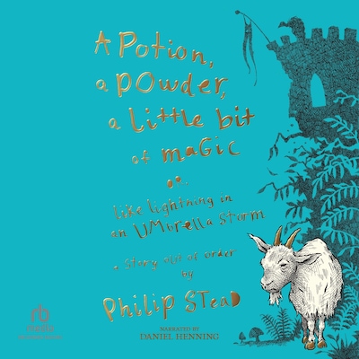 A Potion, a Powder, a Little Bit of Magic – omslag til lydbogen af Philip C. Stead