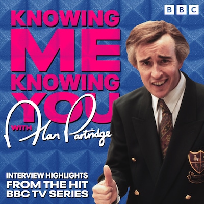 Knowing Me, Knowing You with Alan Partridge – omslag til lydbogen af Steve Coogan, Armando Iannucci, Patrick Marber