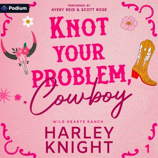 Knot Your Problem, Cowboy: Wild Hearts Ranch, Book 1 – omslag till ljudboken av Harley Knight