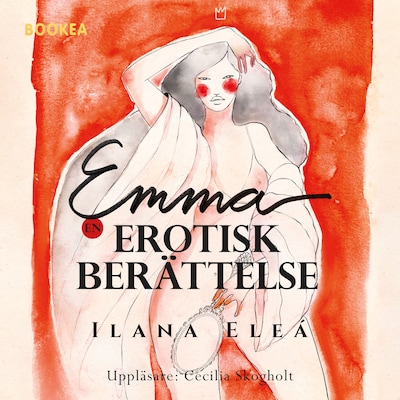 Emma : en erotisk berättelse – omslag till ljudboken av Ilana Eleá