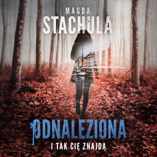 Odnaleziona – okładka audiobooka, autor Magda Stachula