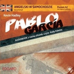 Angielski w samochodzie - Kryminał Pablo Garcia – okładka audiobooka, autor Kevin Hadley