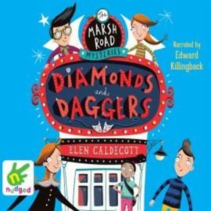 Marsh Road Mysteries: Diamonds and Daggers – okładka audiobooka, autor Elen Caldecott
