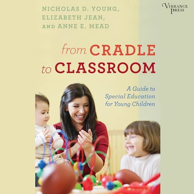 From Cradle to Classroom – omslag til lydbogen af Nicholas D. Young, Elizabeth Jean, Anne E. Mead