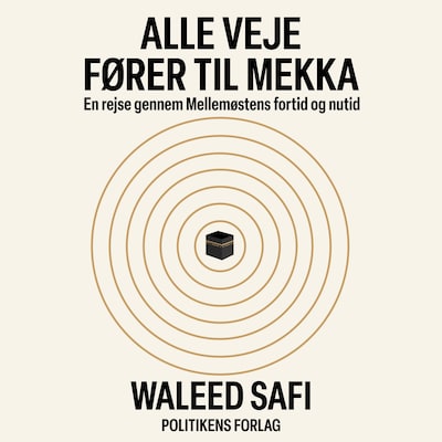 Alle veje fører til Mekka – omslag til lydbogen af Waleed Safi