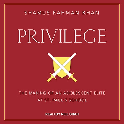 Privilege – omslag til lydbogen af Shamus Rahman Khan
