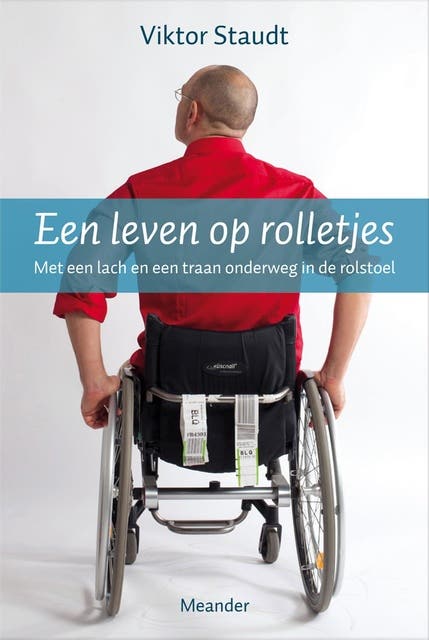 Een leven op rolletjes: met een lach en een traan onderweg in de rolstoel – omslag van het luisterboek van Viktor Staudt