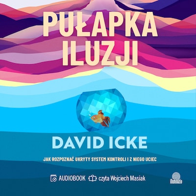 Pułapka iluzji – okładka audiobooka, autor David Icke