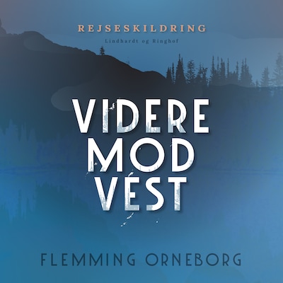 Videre mod vest – omslag til lydbogen af Flemming Orneborg