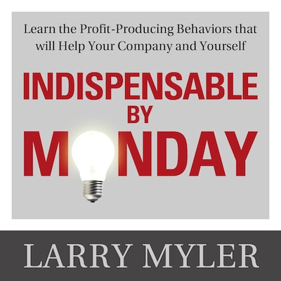 Indispensable By Monday – omslag til lydbogen af Larry Myler
