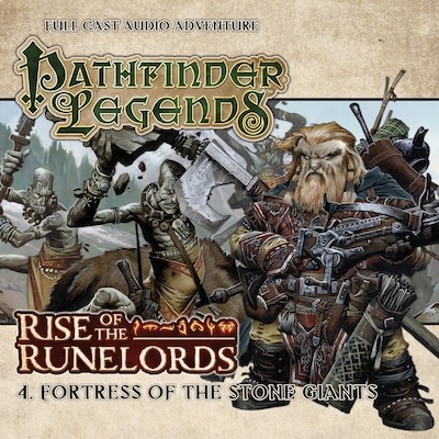 Pathfinder Legends - Rise of the Runelords, 4: Fortress of the Stone Giants (Unabridged)