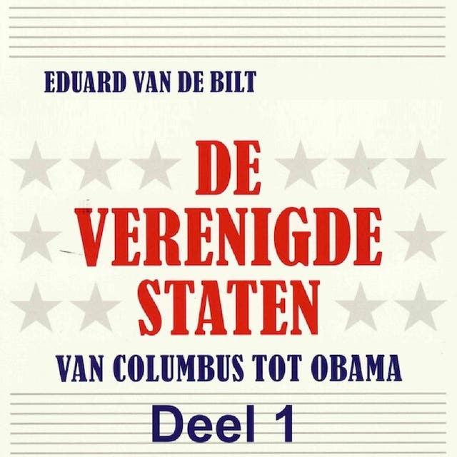 De Verenigde Staten 1: Van Columbus tot Obama