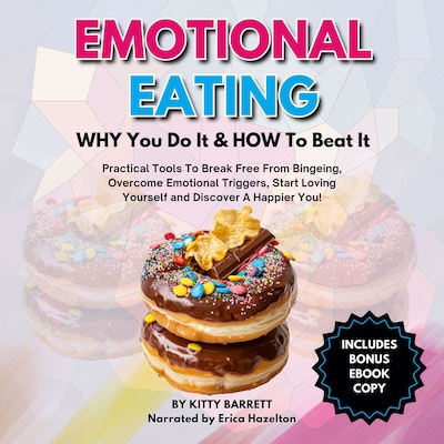 EMOTIONAL EATING - WHY You Do It & HOW To Beat It