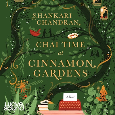 Chai Time At Cinnamon Gardens – omslag til lydbogen af Shankari Chandran