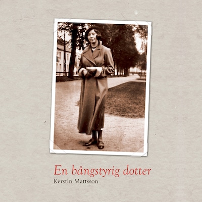En bångstyrig dotter – omslag till ljudboken av Kerstin Mattsson